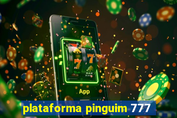 plataforma pinguim 777